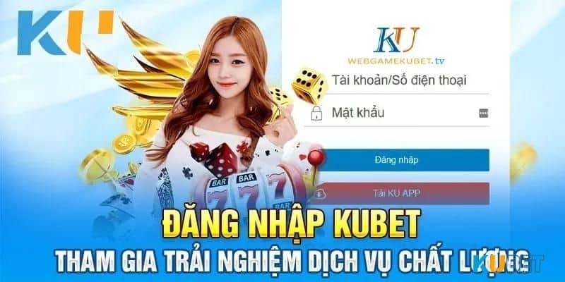 Hướng dẫn đăng nhập kubet mà bạn không thể bỏ qua